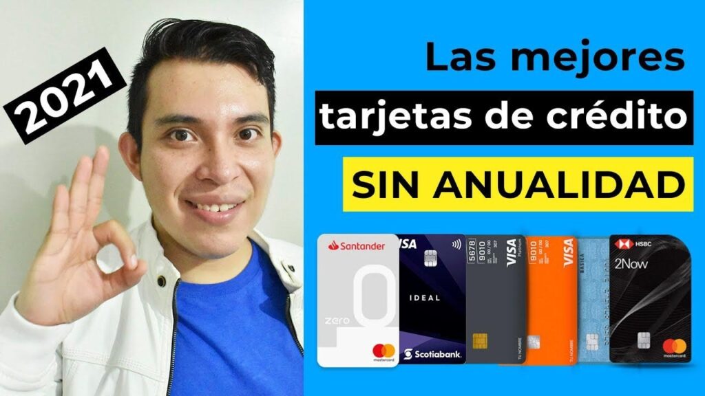 Cuál es la mejor tarjeta de crédito sin anualidad de por vida 2 credito anualidad